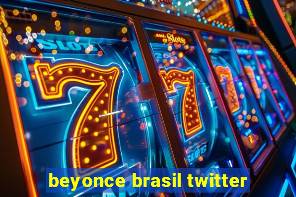 beyonce brasil twitter