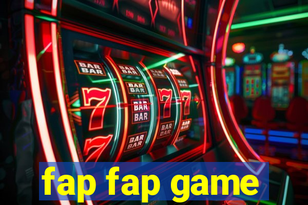 fap fap game