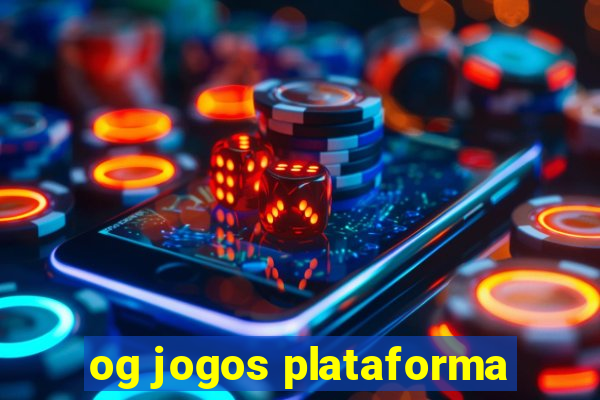 og jogos plataforma