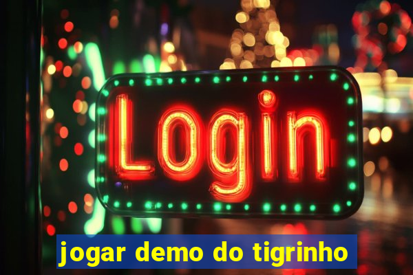 jogar demo do tigrinho