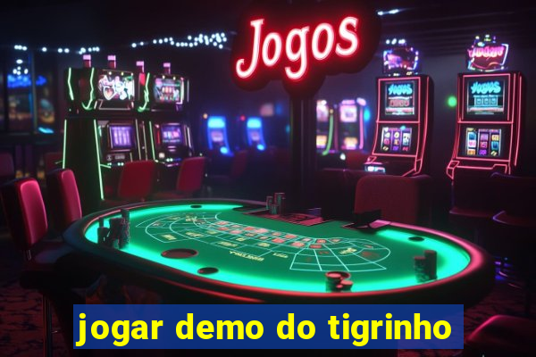 jogar demo do tigrinho