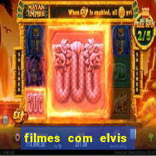 filmes com elvis presley dublado