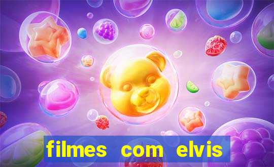 filmes com elvis presley dublado