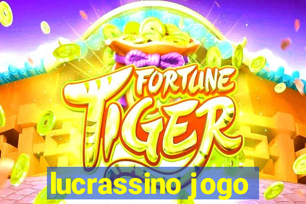 lucrassino jogo