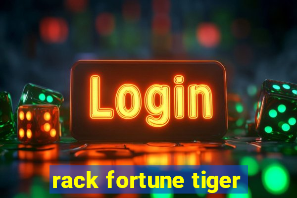 rack fortune tiger