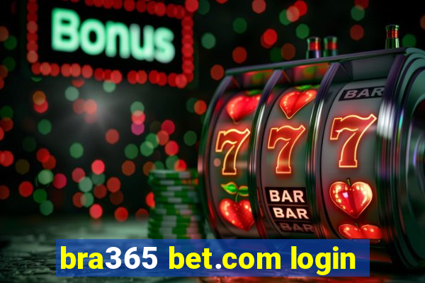 bra365 bet.com login