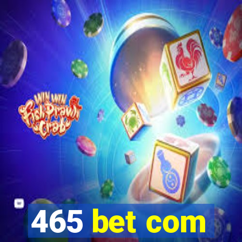 465 bet com