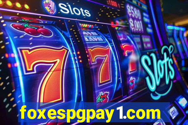 foxespgpay1.com