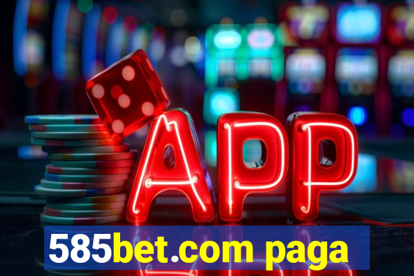 585bet.com paga