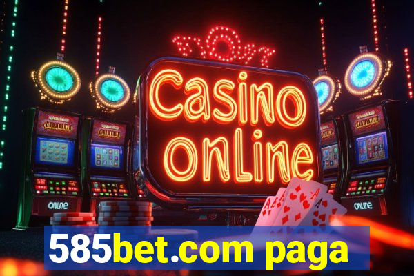 585bet.com paga