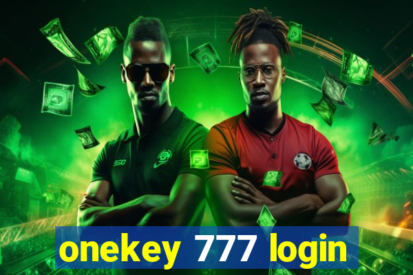 onekey 777 login