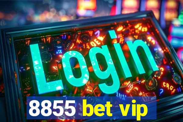 8855 bet vip