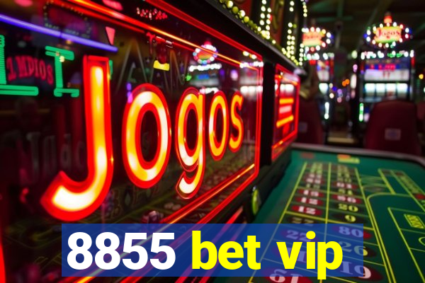 8855 bet vip