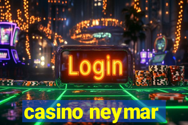 casino neymar