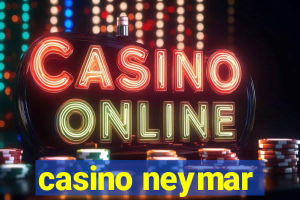 casino neymar