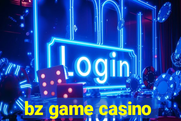 bz game casino