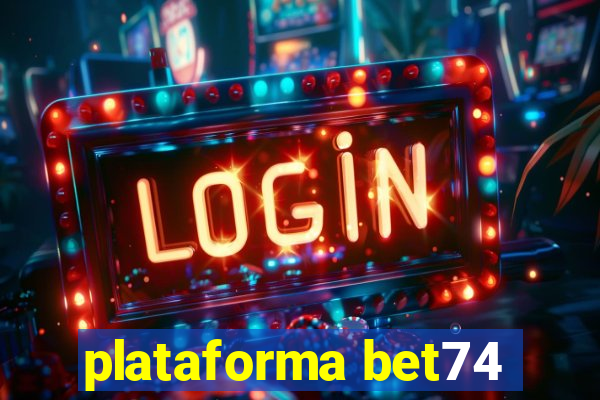 plataforma bet74