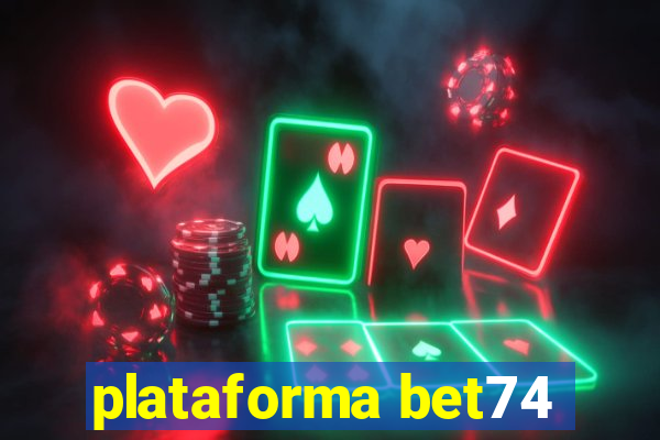 plataforma bet74