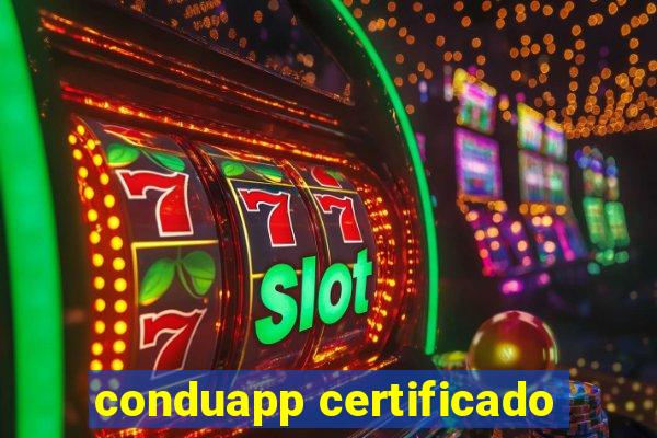 conduapp certificado