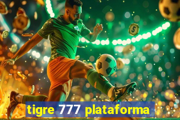 tigre 777 plataforma