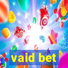 vaid bet