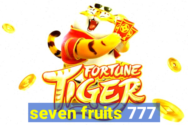 seven fruits 777