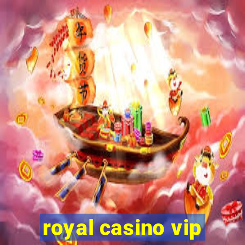 royal casino vip