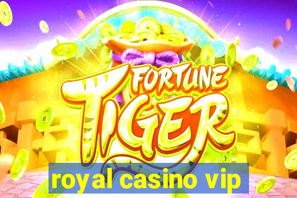 royal casino vip