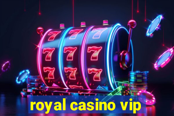 royal casino vip