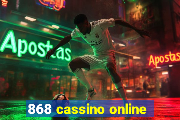 868 cassino online