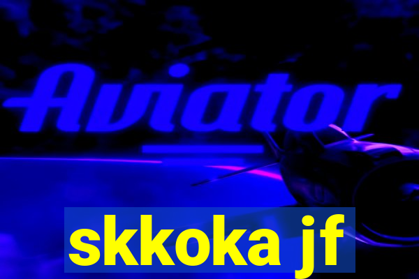 skkoka jf