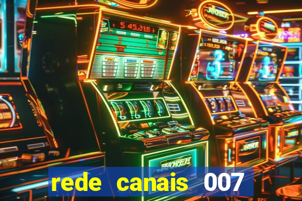 rede canais 007 cassino royale