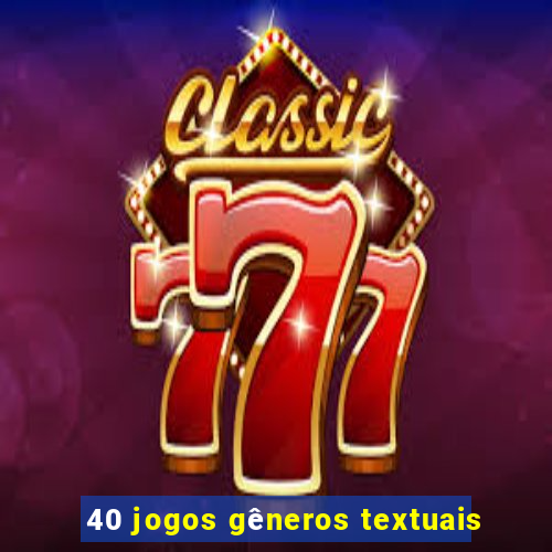 40 jogos gêneros textuais