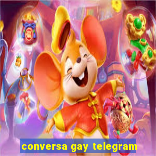 conversa gay telegram