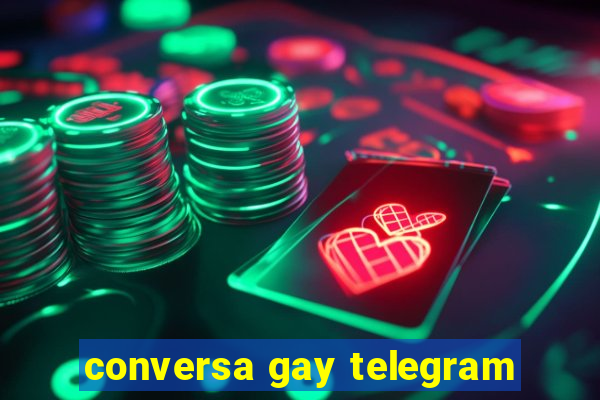 conversa gay telegram