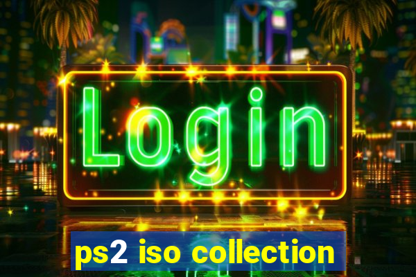 ps2 iso collection