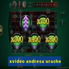 xvideo andresa urache