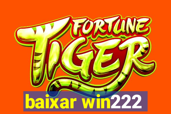 baixar win222