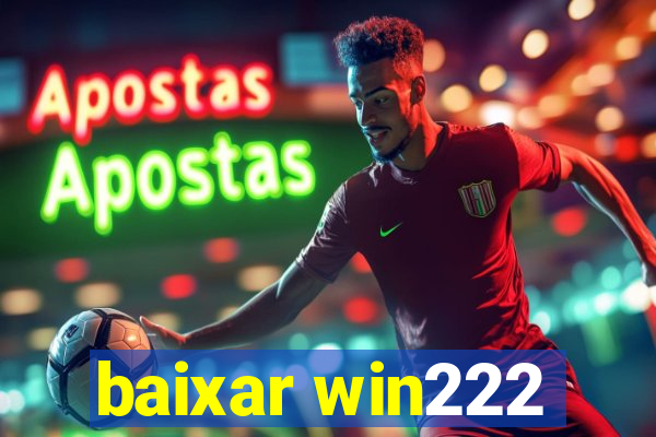 baixar win222