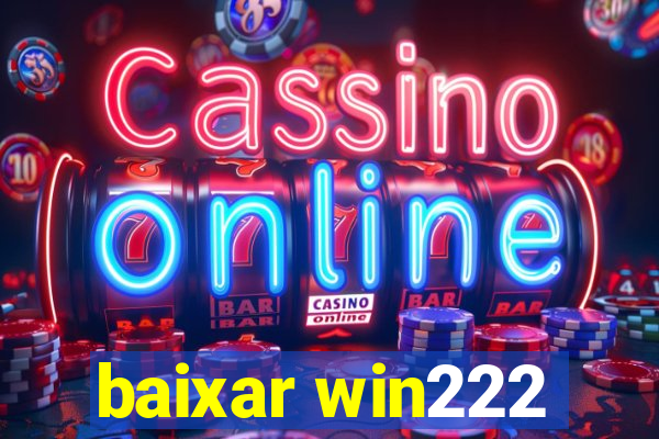 baixar win222