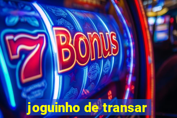 joguinho de transar