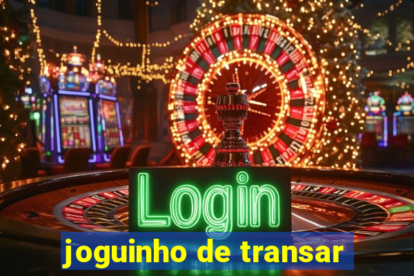 joguinho de transar