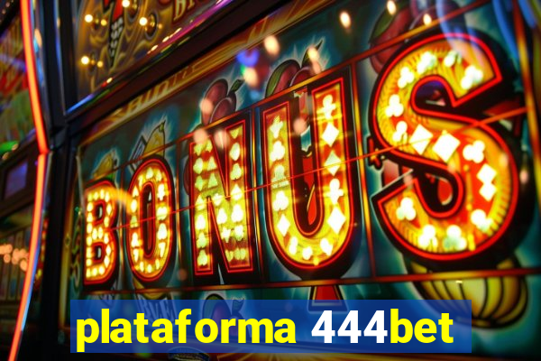 plataforma 444bet