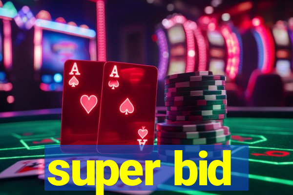 super bid