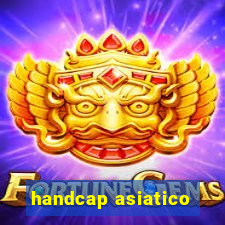 handcap asiatico