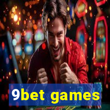 9bet games