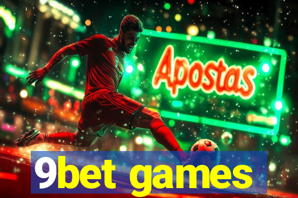 9bet games