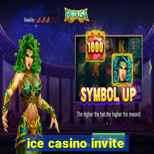 ice casino invite