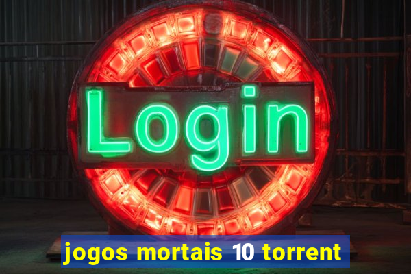 jogos mortais 10 torrent