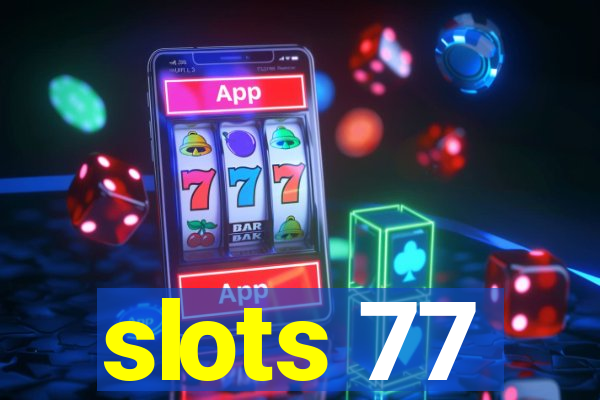 slots 77